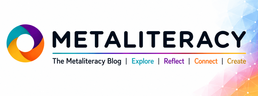 Metaliteracy logo with Metaliteracy and mention of The Metaliteracy Blog and the words Explore, Reflect, Connect, Create.